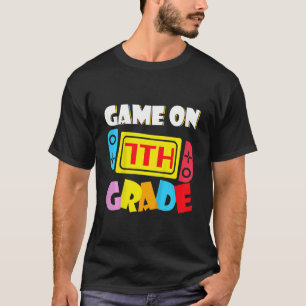 Kids Game On 7th Grade Gaming First Day Back To Sc T-Shirt