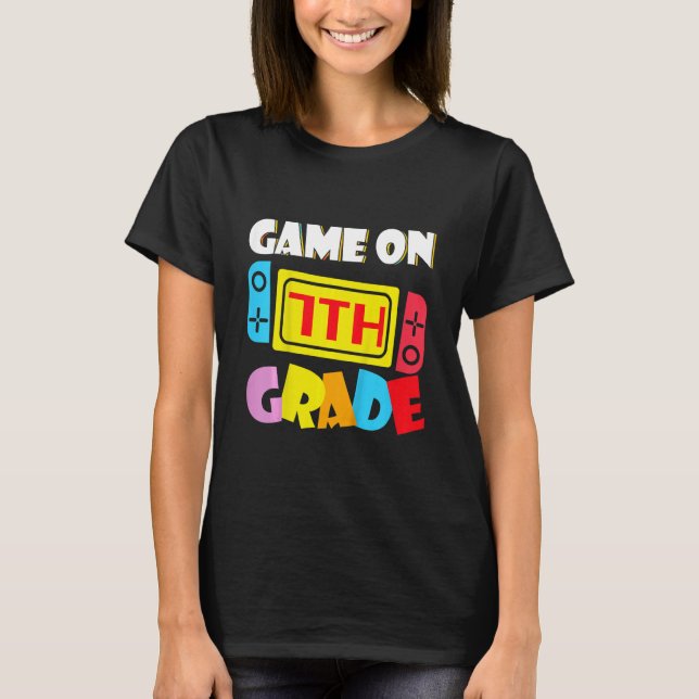 Kids Game On 7th Grade Gaming First Day Back To Sc T-Shirt (Front)
