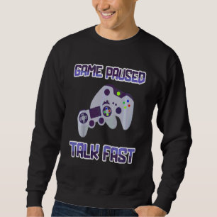 Kids Game Paused Talk Fast  Video Game Player Gami Sweatshirt