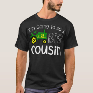 Kids Going To Be A Big Cousin Tractor for Toddler T-Shirt