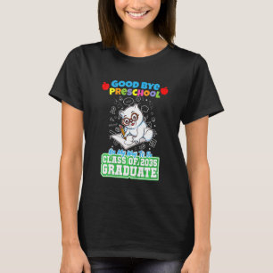 Kids Good Bye Preschool On My Way To Be Class Of 2 T-Shirt