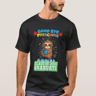 Kids Good Bye Preschool On My Way To Be Class Of 2 T-Shirt