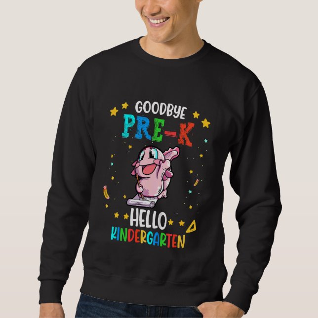 Kids Goodbye Pre K Hello Kindergarten Sweatshirt (Front)