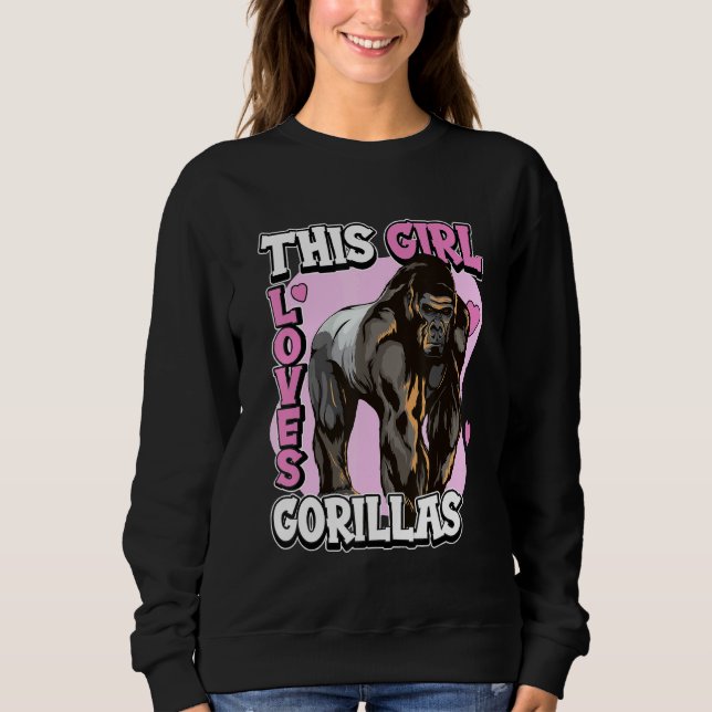 Kids Gorilla Quote Apes This Girl Loves Gorillas Sweatshirt (Front)