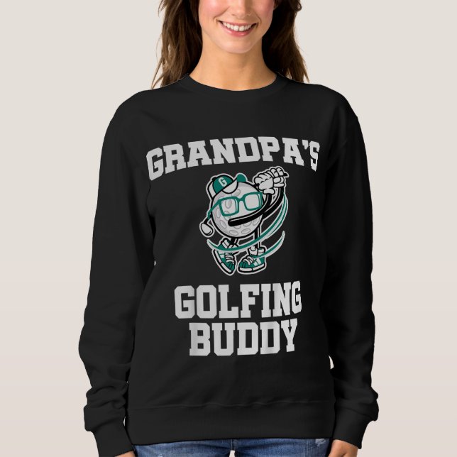 Kids Grandpa's Golfing Buddy Golf Buddy Sweatshirt (Front)