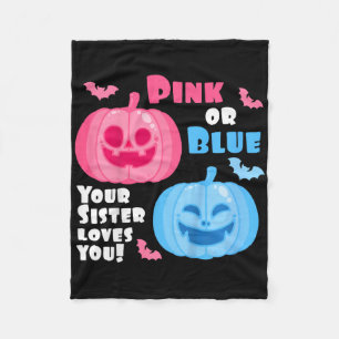 Kids Halloween Gender Reveal Your Sister Loves You Fleece Blanket