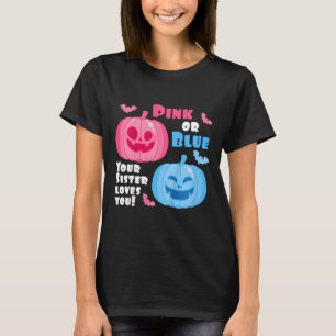 Kids Halloween Gender Reveal Your Sister Loves You T-Shirt