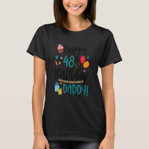 Kids Happy 48th Birthday Daddy Bday Son Daughter B T-Shirt