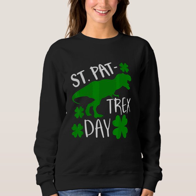 Kids Happy St Pat Trex Day Dino Patricks Toddler B Sweatshirt (Front)