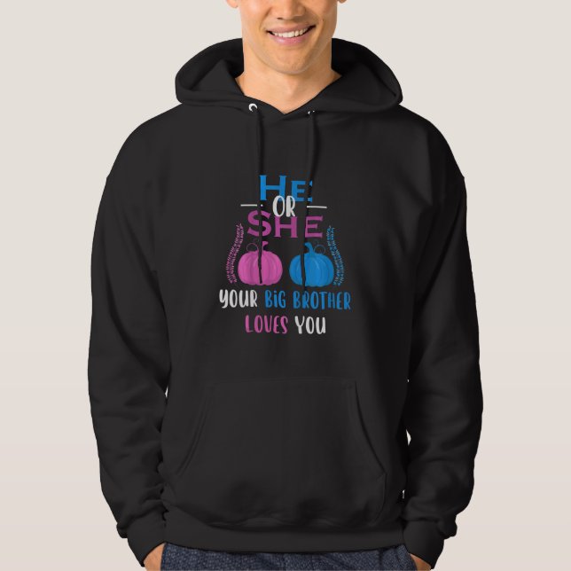 Kids He Or She Your Big Brother Loves You Gender R Hoodie (Front)