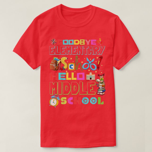 Kids Hello Middle School Graduation Elementary Sch T-Shirt (Design Front)
