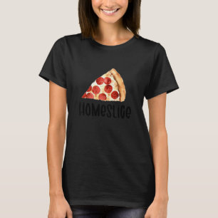 Kids Homeslice Cute Pizza  Pizza Baby Girl Boy Tod T-Shirt