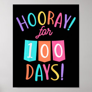 Kids Hooray For 100 Days 100th Day Of School Toddl Poster