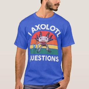Kids I Aolotl Questions Cute AolotlYouth Toddler B T-Shirt