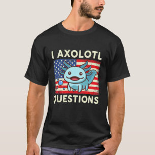Kids I Axolotl Questions American Mexican Walking T-Shirt