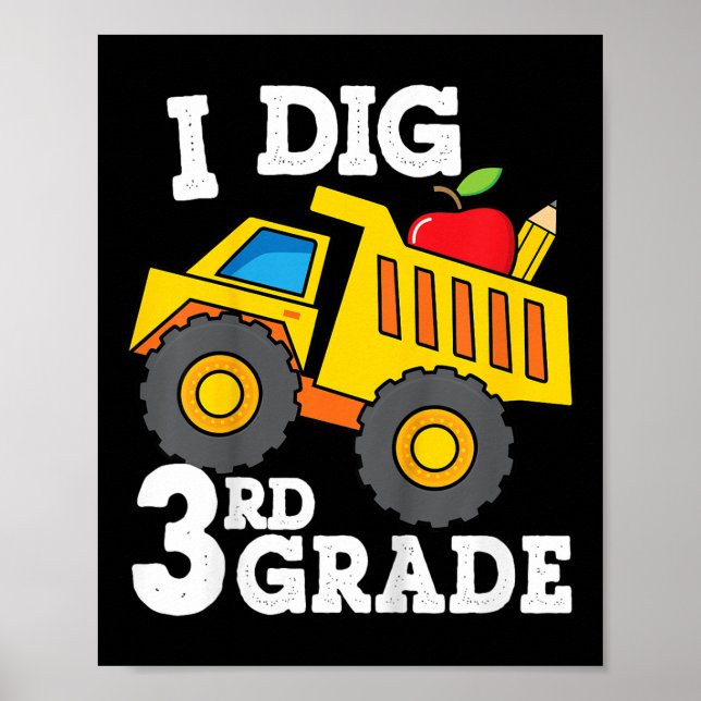 Kids I Dig 3rd Grade Dump Truck Construction Back  Poster (Front)