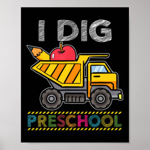 Kids I Dig Preschool Truck School Teacher Student  Poster
