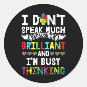 Kids I Dont Speak Much Autism Awareness Gifts For  Classic Round Sticker