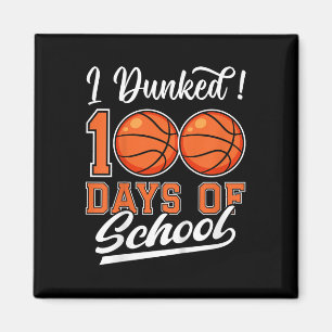 Kids I Dunked 100 Days Of School Basketball 100th  Magnet