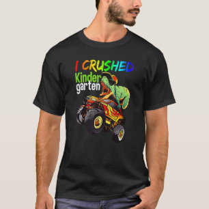 Kids I Just Crushed Kindergarten Dinosaur Trex Mon T-Shirt