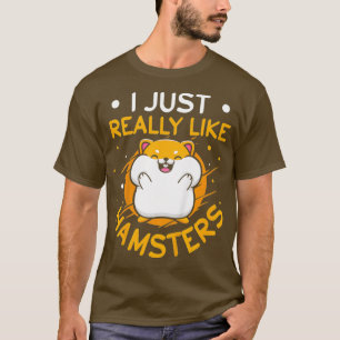 Kids I Just Really Like Hamsters Sweet Hamster T-Shirt