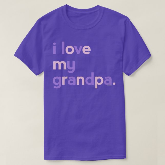 Kids I Love My Grandpa  for Girls  Dad Papa Father T-Shirt (Design Front)