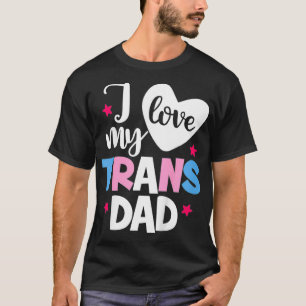 Kids I Love My Trans Dad Proud Transgender LGBTQ L T-Shirt