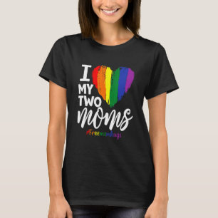 Kids I Love My Two Moms Toddler Lgbt Pride Lesbian T-Shirt