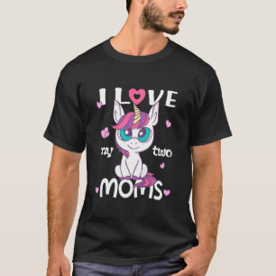 Kids I love my two mothers Moms Unicorn Lesbian T-Shirt