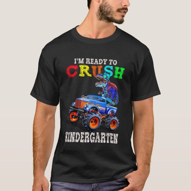 Kids I m Ready To Crush Kindergarten Monster Truck T-Shirt (Front)