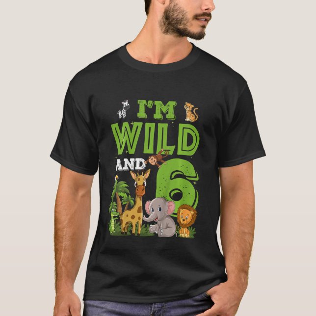 Kids I´m Wild and Six 6 Birthday 6 year old birthd T-Shirt (Front)