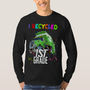 Kids I Recycled 1st Grade Garbage Truck Last Day T-Shirt