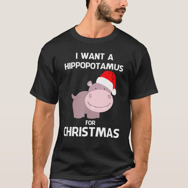 Kids I Want A Hippopotamus For Christmas Hippo Xma T-Shirt (Front)