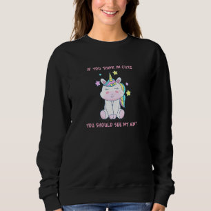 Kids If You Think Im Cute You Should See My Aunt C Sweatshirt