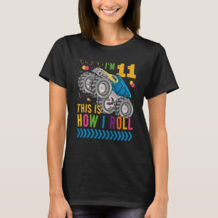 Kids I'm 11 It's How I Roll Truck Monster Truck Th T-Shirt