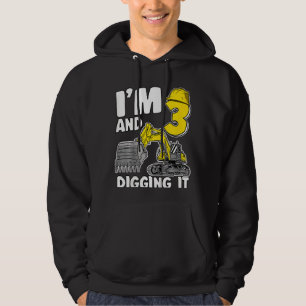 Kids I'm 3 And Digging It 3 Years Boys Excavator 3 Hoodie