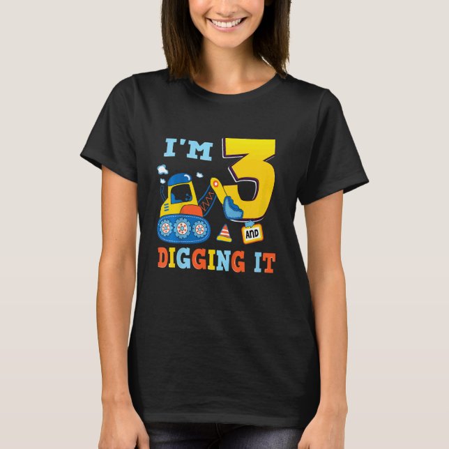 Kids I'm 3 And Digging It 3rd Birthday Constructio T-Shirt (Front)