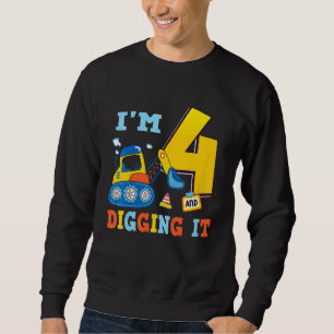 Kids I'm 4 And Digging It 4th Birthday Constructio Sweatshirt