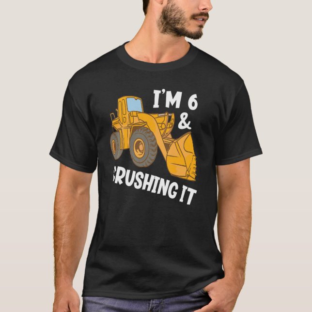 Kids I'm 6 And Crushing It Funny Future Digger Ope T-Shirt (Front)