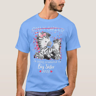 Kids Im Being Promoted To Big Sister 2023 Pregnanc T-Shirt