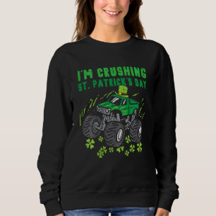 Kids Im Crushing St Patricks Day Monster Truck Boy Sweatshirt