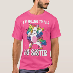 Kids I'm Going to Be a Big Sister Girls Older Sist T-Shirt