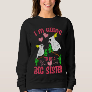 Kids I'm Going To Be A Big Sister Parrot Promoted Sweatshirt