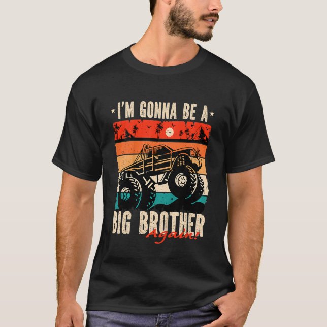 Kids I'm Gonna To Be A Big Brother  Again   Monste T-Shirt (Front)