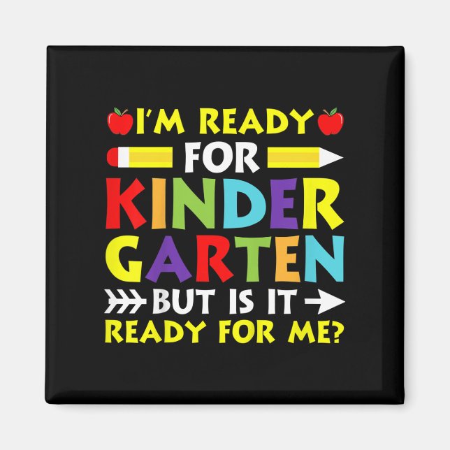 Kids Im Ready For Kindergarten Back To School Firs Magnet (Front)
