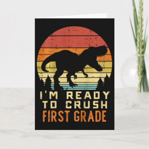 Kids Im Ready To Crush 1st Grade Dinosaur Byck To  Card