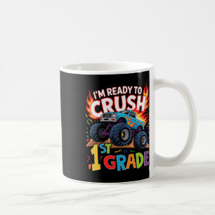 Kids I'm Ready To Crush 1st Grade First Day Of Fir Coffee Mug