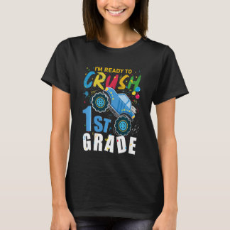 Kids I'm Ready To Crush 1st Grade Monster Truck Ba T-Shirt