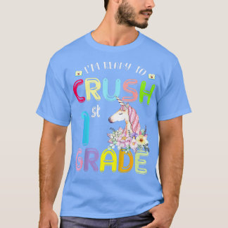 Kids I'm Ready To Crush 1st Grade Unicorn  Back To T-Shirt
