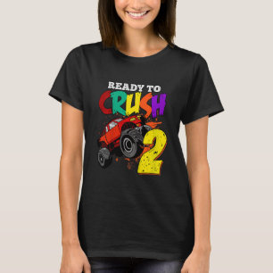 Kids I'm ready to Crush 2 years Old Monster Truck  T-Shirt